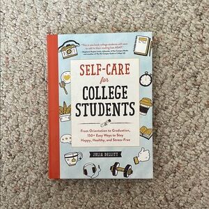 Self-Care for College Students Book by Julia Dellitt